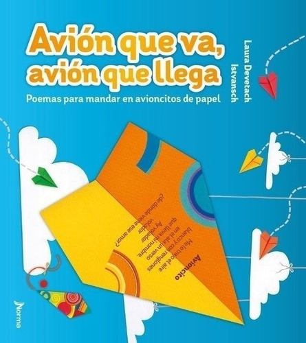 ** Avion Que Va Avion Que Llega ** Laura Devetach