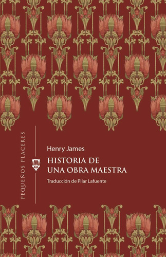 Libro: Historia De Una Obra Maestra. James, Henry. Ediciones