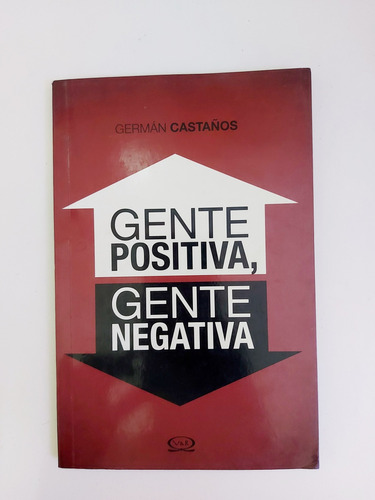 Gente Positiva, Gente Negativa - Germán Castaños (d)