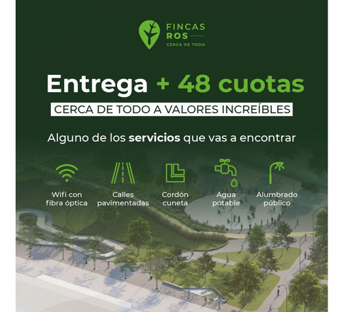 Nuevo Barrio, Cerca De Todo! Fincas Ros, Lotes Desde 360m2