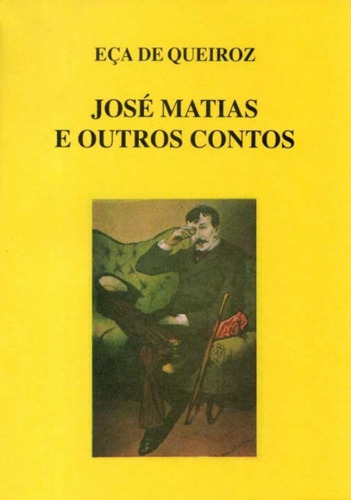 José Matias E Outros Contos