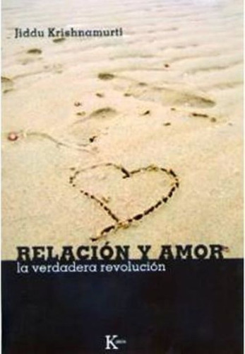 Relación Y Amor. La Verdadera Revolución