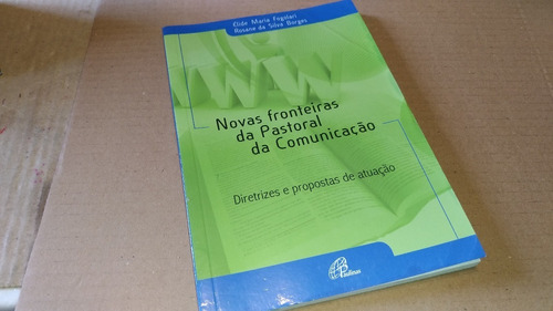 3979 Livro Novas Fronteiras Da Pastoral Da Comunicação Élide