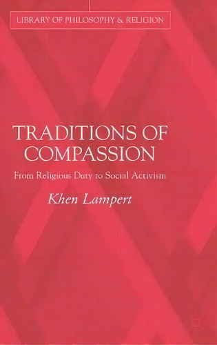 Traditions Of Compassion, De Khen Lampert. Editorial Palgrave Usa, Tapa Dura En Inglés