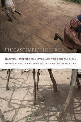 Unreasonable Histories - Christopher J. Lee