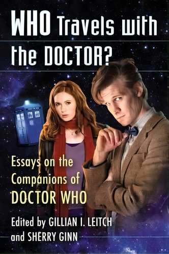 Who Travels With The Doctor?, De Gillian I. Leitch. Editorial Mcfarland Co Inc, Tapa Blanda En Inglés