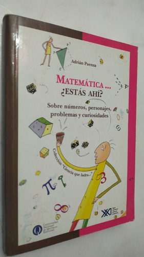 Matemática ¿estás Ahí? Sobre Números, Personajes... Paenza