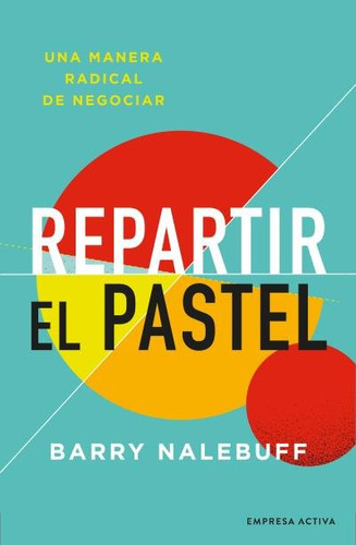 Libro Repartir El Pastel - Nalebuff, Barry