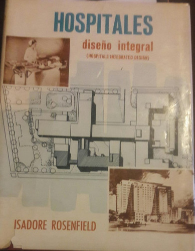 Hospitales Diseño Integral Isadore Rosenfield