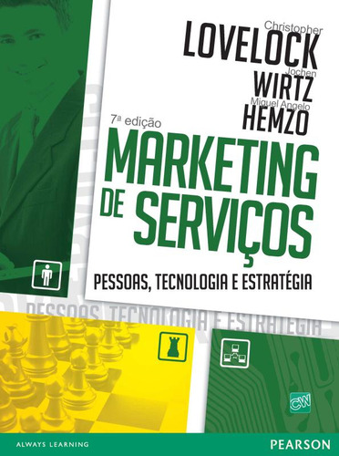 Marketing de Serviços: Pessoas, Tecnologia e Estratégia, de Lovelock, Wirtz. Editorial Pearson Universidades, capa mole em português, 2011