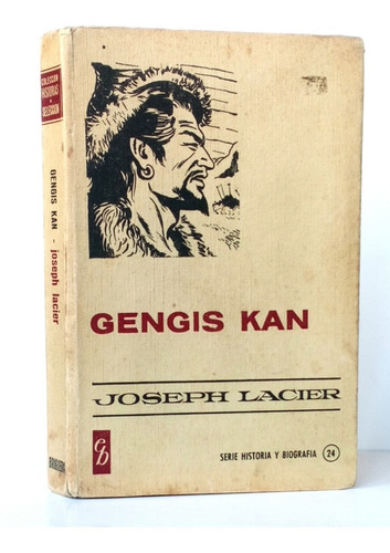 Gengis Kan Joseph Lacier Historia Vintage Biografía Bruguera