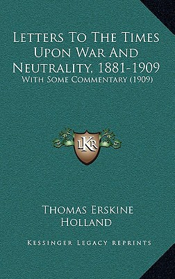 Libro Letters To The Times Upon War And Neutrality, 1881-...