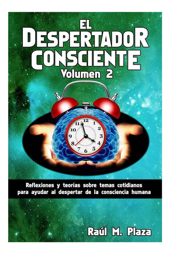 Libro: El Despertador Consciente, Volumen 2: Reflexiones Y T