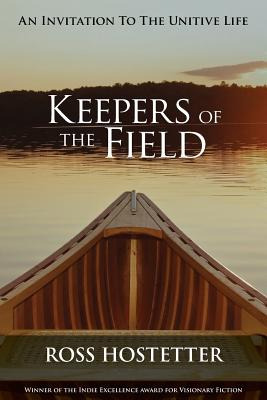 Libro Keepers Of The Field: An Invitation To The Unitive ...