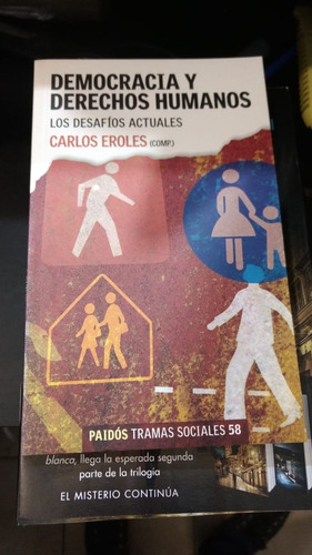 Democracia Y Derechos Humanos - Carlos Eroles - Ed: Paidos