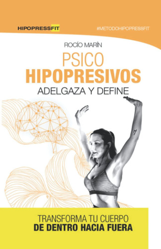 Libro:psicohipopresivos Adelgaza Y Define: Transforma Tu Cue