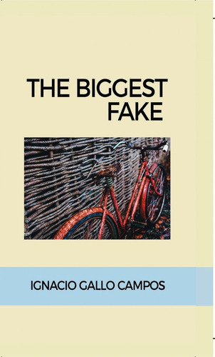 Libro The Biggest Fake - Ignacio Gallo Campos