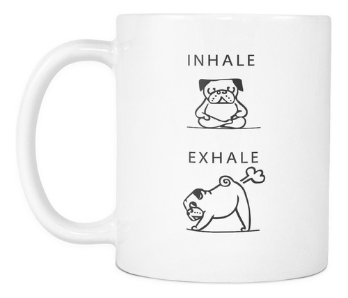 Mug Blanco  Personalizado Mascota Perro Pug Inhale-exhale