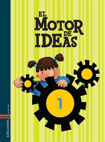 Motor De Ideas 1, El.   Antologia, De Grober, Dalia. Editorial Edelvives, Tapa Tapa Blanda En Español