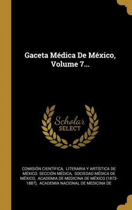 Libro Gaceta M Dica De M Xico, Volume 7... - Comision Cie...