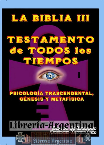 La Biblia Iii El Testamento De Todos Los Tiempos, De Granada