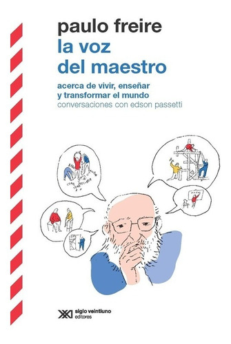 La Voz Del Maestro - Passetti / Freire - Siglo Xxi - Libro