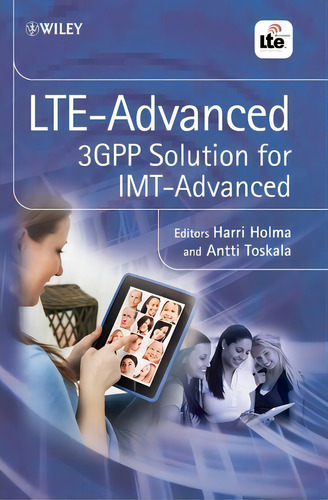 Lte Advanced : 3gpp Solution For Imt-advanced, De Dr. Harri Holma., Vol. 1. Editorial John Wiley And Sons Ltd, Tapa Dura En Inglés