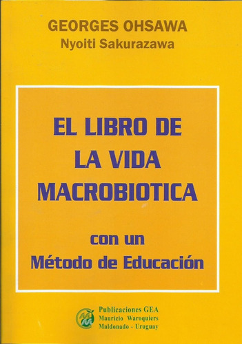 El Libro De La Vida Macrobiótica, Georges Ohsawa- Public.gea