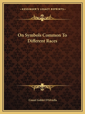 Libro On Symbols Common To Different Races - D'alviella, ...