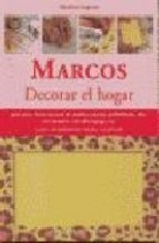 Marcos - Decorar El Hogar, Mariolina Gasparini, Vecchi