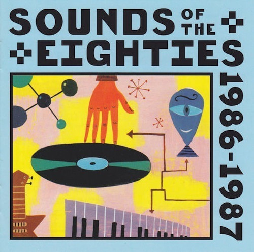 Sounds Of The Eighties 1986-1987 Cd
