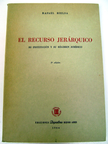 El Recurso Jerarquico Rafael Bielsa 1964 Depalma Excel Boedo