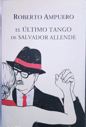 El Último Tango De Salvador Allende