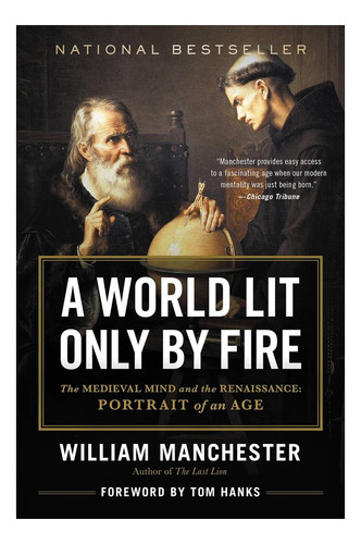 Livro: A World Lit Only By Fire: The Medieval Mind And The Renaissance: Portrait Of An Age