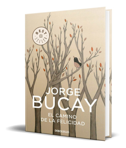 Libro El Camino De La Felicidad [ Jorge Bucay ] Original