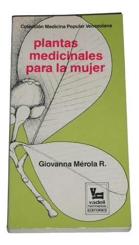 Plantas Medicinales Para La Mujer / Giovanna Merola Rosciano