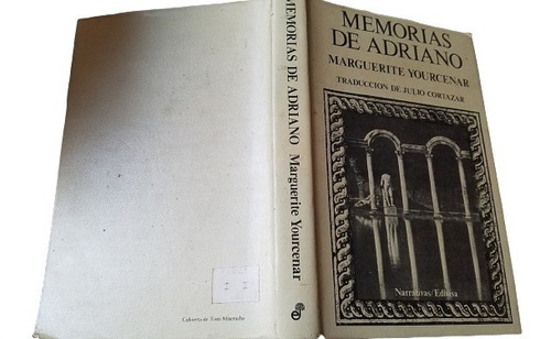 Memorias De Adriano Marguerite Yourcenar Traduccion Cortazar