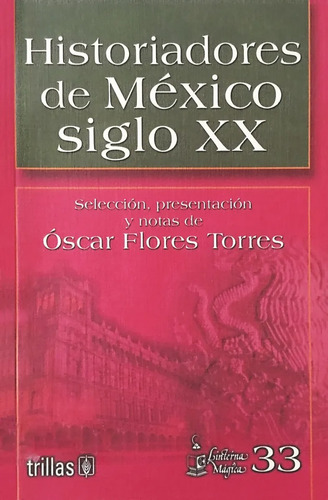 Historiadores De México Siglo Xx Tomo 33 Trillas