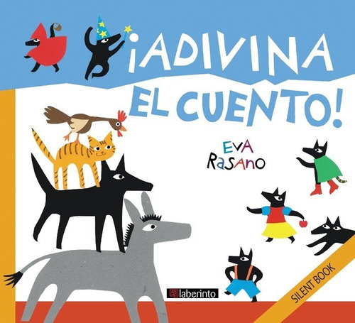 Ãâ¡adivina El Cuento!, De Rasano, Eva. Editorial Ediciones Del Laberinto S. L, Tapa Dura En Español