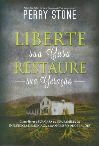 Livro Perry Stone - Liberte Sua Casa,restaure Sua Geração