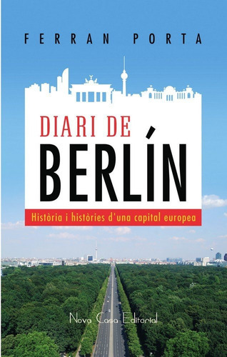 Diari De Berlin, De Porta I Aguilà, Ferran. Nova Casa Editorial, Tapa -1 En Catalán