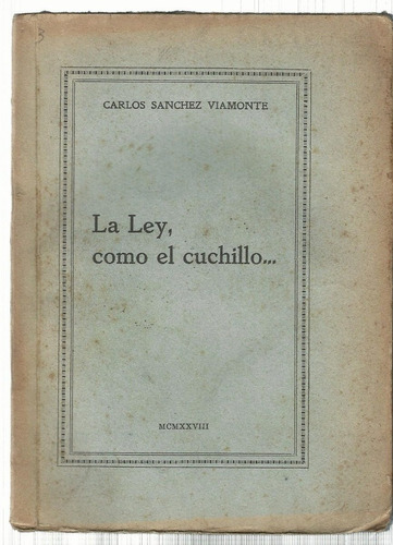 Sánchez Sorondo Carlos: La Ley, Como El Cuchillo... 1928