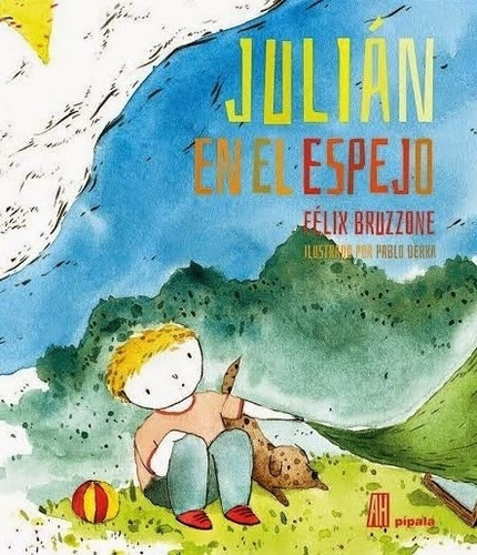 Julián En El Espejo - Félix Bruzzone Y Pablo Derka - Pípala 