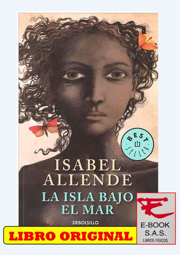 La Isla Bajo El Mar/ Isabel Allende( Solo Nuevos)