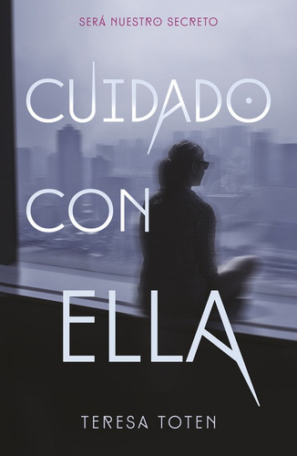 Cuidado Con Ella - Toten, Teresa  - *