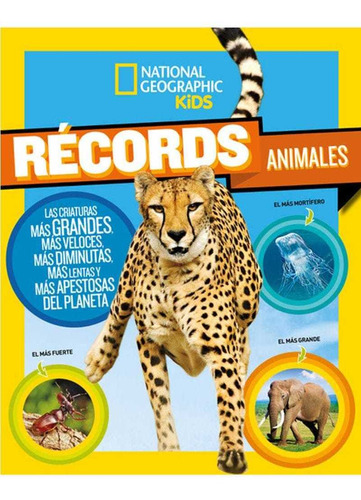 Récords Animales - Nat Geo Kids - R B A