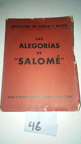 Las Alegorias De Salome Mariano De Vedia Y Mitre