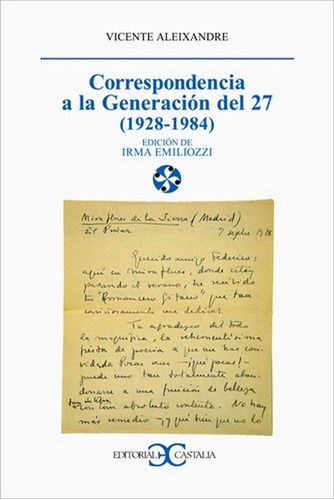 Correspondencia A La Generacion Del 27 (1928-1984) - Vicente