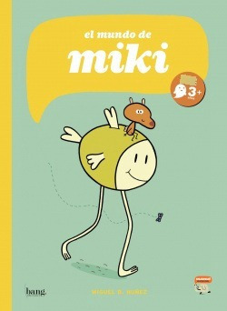 El Mundo De Miki Nunez, Miguel B. Bang