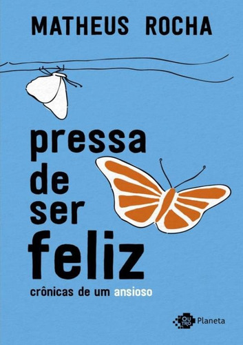 Pressa De Ser Feliz